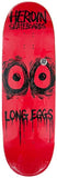 Heroin Long Legs Deck 10.25"