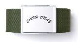 Cash Only Logo Web Belt / Army Green